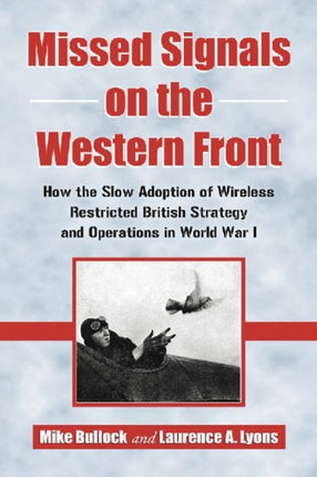 Missed Signals on the Western Front How the Slow