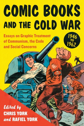 Comic Books and the Cold War 19461962 Essays on