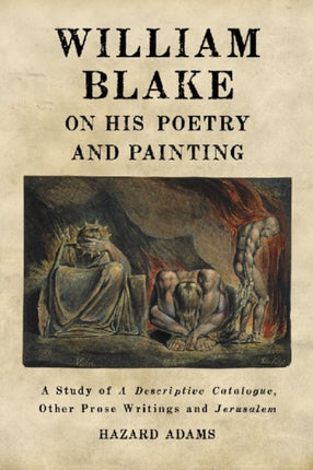 William Blake on His Poetry and Painting A Study
