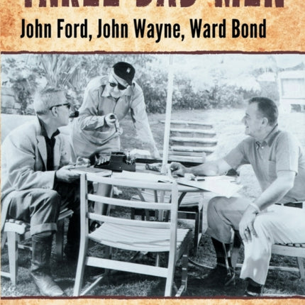 Three Bad Men John Ford John Wayne Ward Bond