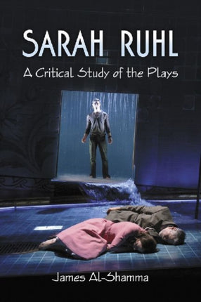 Sarah Ruhl: A Critical Study of the Plays