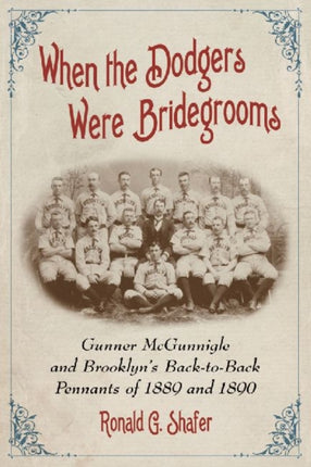 When the Dodgers Were Bridegrooms Gunner