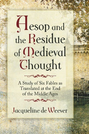 Aesop and the Residue of Medieval Thought A Study