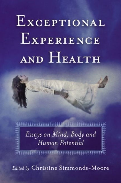 Exceptional Experience and Health Essays on Mind