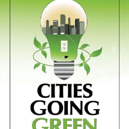 Cities Going Green A Handbook of Best Practices