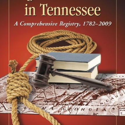 Legal Executions in Tennessee A Comprehensive