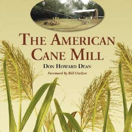 The American Cane Mill A History of the Machines