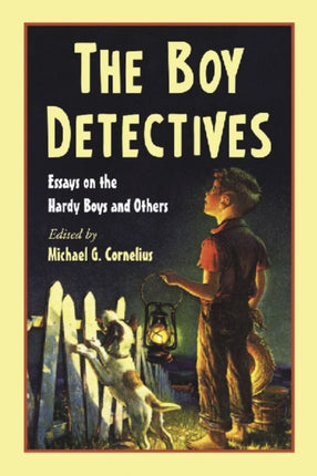 The Boy Detectives Essays on the Hardy Boys and