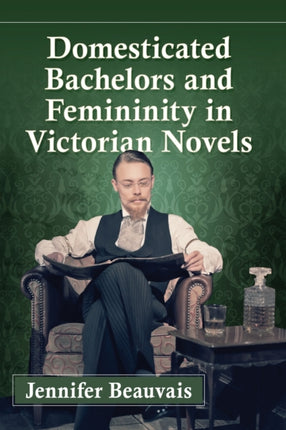 Domesticated Gentlemen and Femininity in
