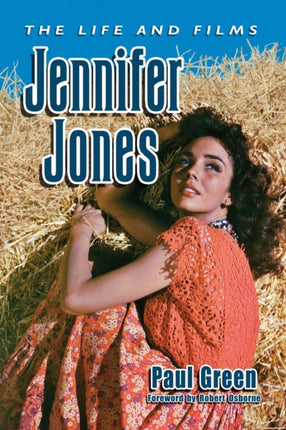 Jennifer Jones The Life and Films