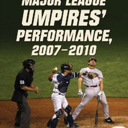 Major League Umpires Performance 20072010 A