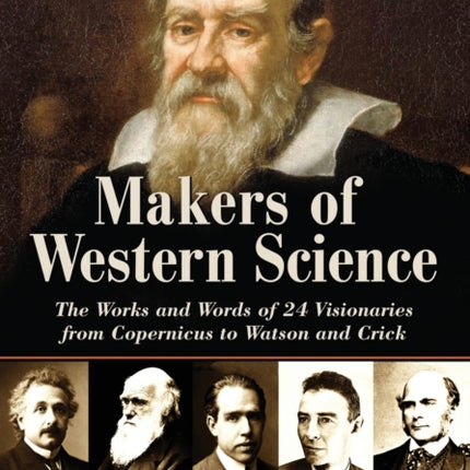 Makers of Western Science The Works and Words of