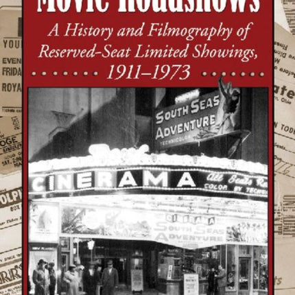 Movie Roadshows A History and Filmography of