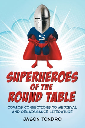 Superheroes of the Round Table Comics Connections