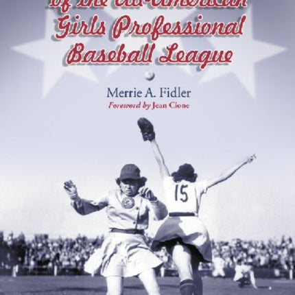 The Origins and History of the AllAmerican Girls