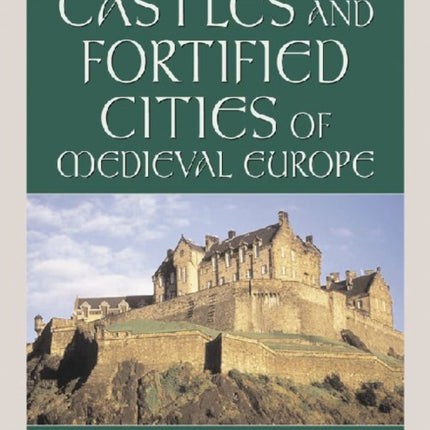 Castles and Fortified Cities of Medieval Europe