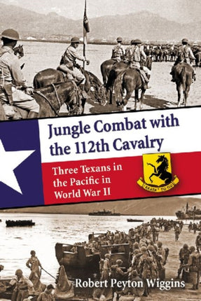 Jungle Combat WThe 112th Cavalry