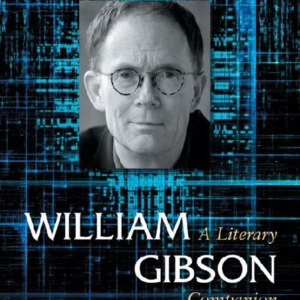 William Gibson A Literary Companion McFarland