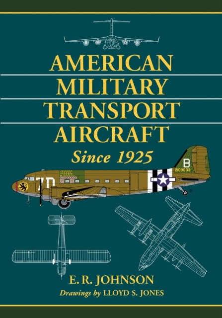 American Military Transport Aircraft Since 1925