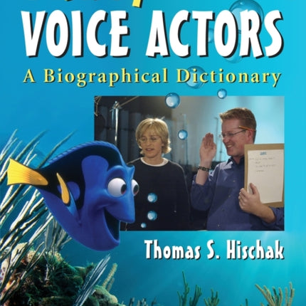 Disney Voice Actors  A Biographical Dictionary By