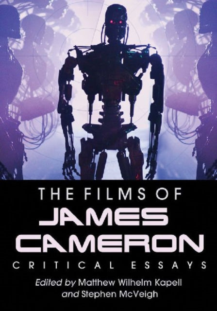 The Films of James Cameron: Critical Essays