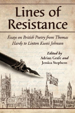 Lines of Resistance Essays on British Poetry from