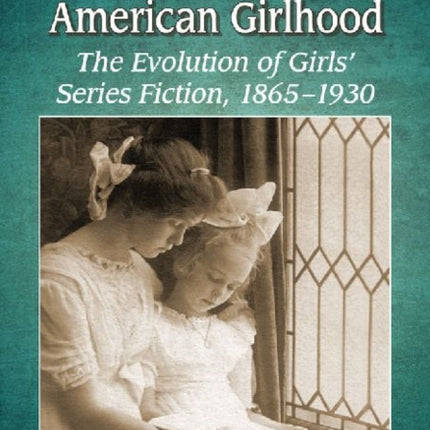 Turning the Pages of American Girlhood The