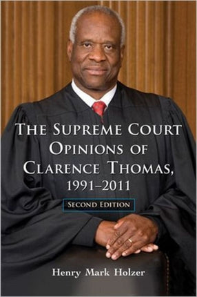 The The Supreme Court Opinions of Clarence Thomas