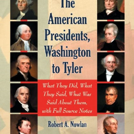 The American Presidents Washington to Tyler What