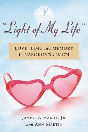 Light of My Life Love Time and Memory in Nabokovs