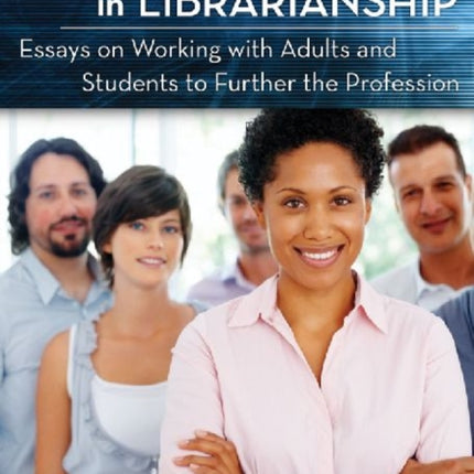 Mentoring in Librarianship Essays on Working with