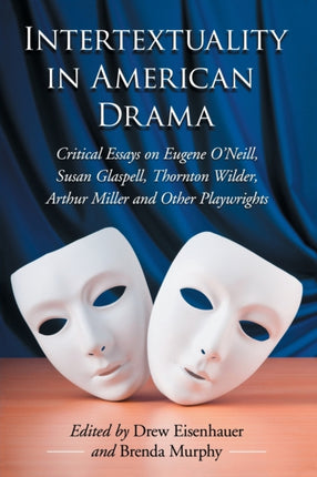 Intertextuality in American Drama Critical Essays