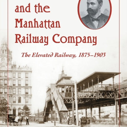 Frank K. Hain and the Manhattan Railway Company