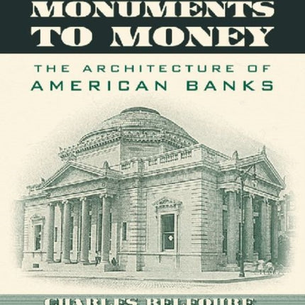 Monuments to Money The Architecture of American