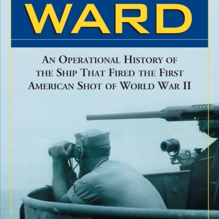 The USS Ward An Operational History of the Ship