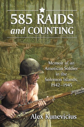 585 Raids and Counting Memoir of an American