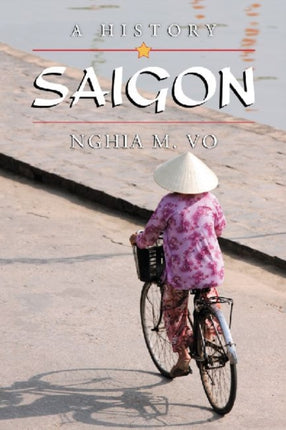 Saigon A History