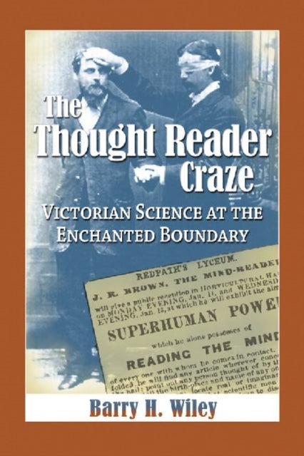 The Thought Reader Craze: Victorian Science at the Enchanted Boundary