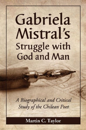 Gabriela Mistrals Struggle with God and Man
