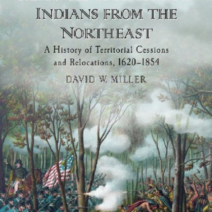 The Forced Removal of American Indians from the