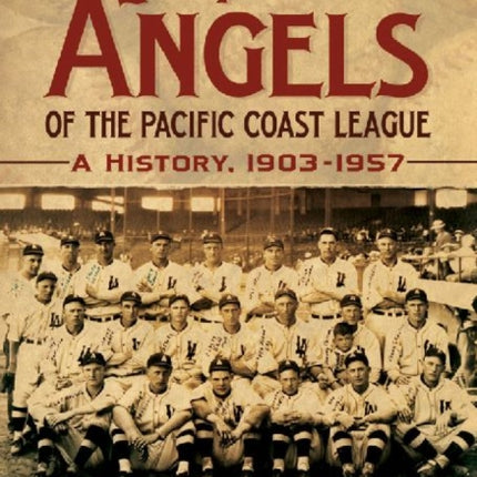 The Los Angeles Angels of the Pacific Coast