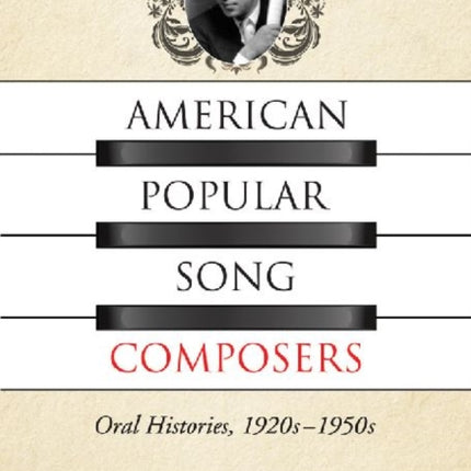 American Popular Song Composers Oral Histories