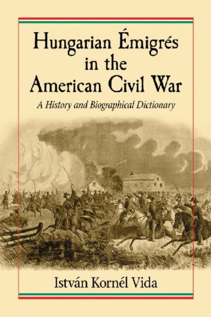 Hungarian Emigres in the American Civil War A
