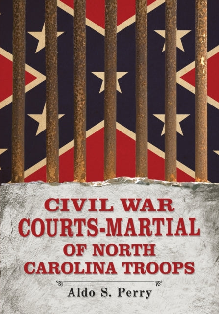 Civil War CourtsMartial of North Carolina Troops