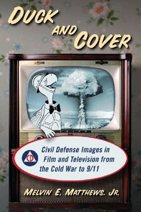Duck and Cover Civil Defense Images in Film and