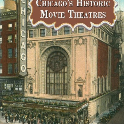 Downtown Chicagos Historic Movie Theatres