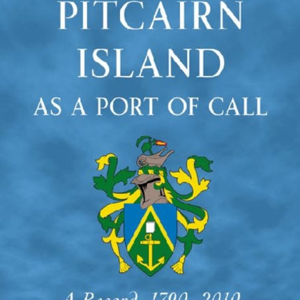 Pitcairn Island as a Port of Call A Record