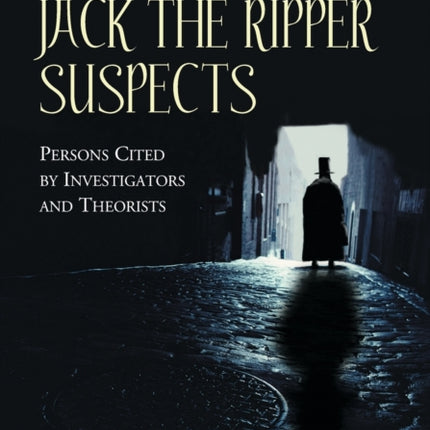 The Jack the Ripper Suspects