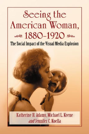 Seeing the American Woman 18801920 The Social