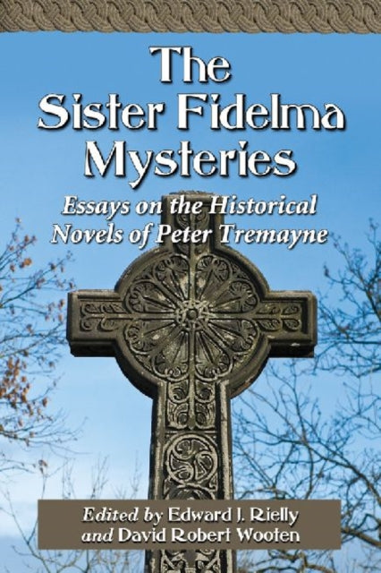 The Sister Fidelma Mysteries Essays on the